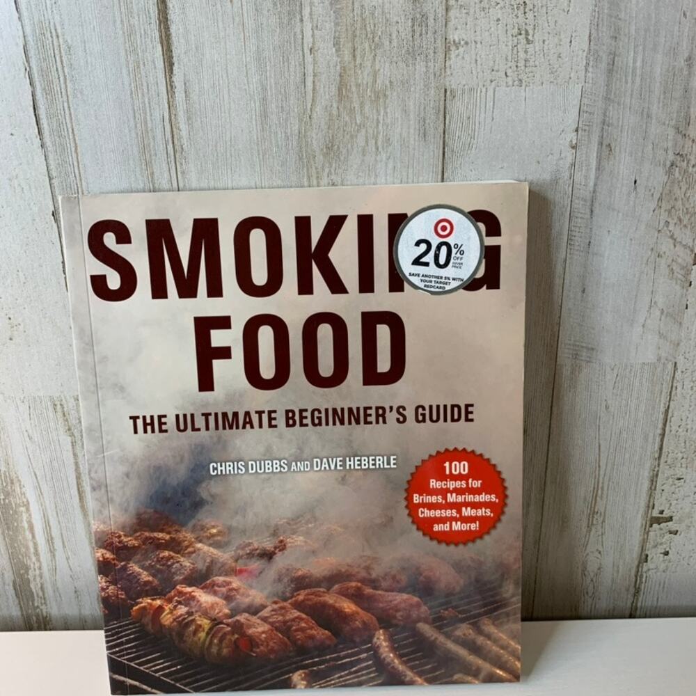 Smoking Food: The Ultimate Beginner’s Guide Cookbook